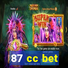 87 cc bet